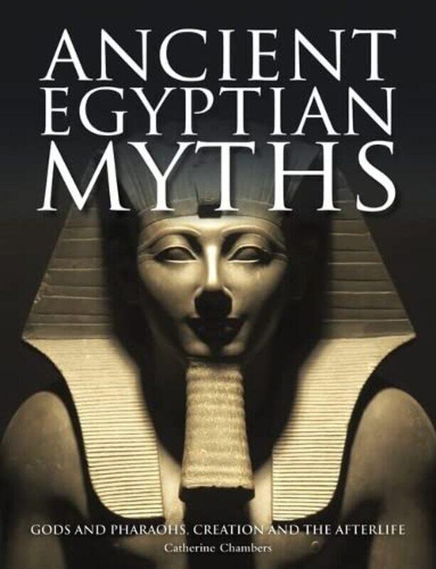 

Ancient Egyptian Myths by Catherine Chambers-Hardcover