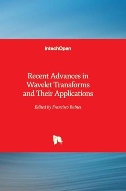 

Recent Advances in Wavelet Transforms and Their Applications by Alexis Fleming-Hardcover