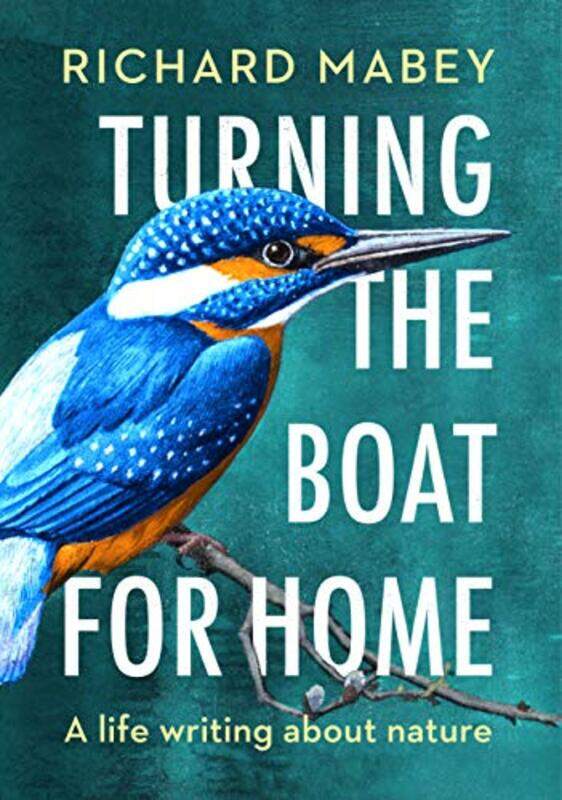 

Turning the Boat for Home by Richard Mabey-Hardcover