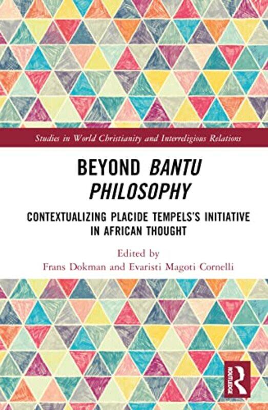 

Beyond Bantu Philosophy by Frans DokmanEvaristi Magoti Cornelli-Hardcover