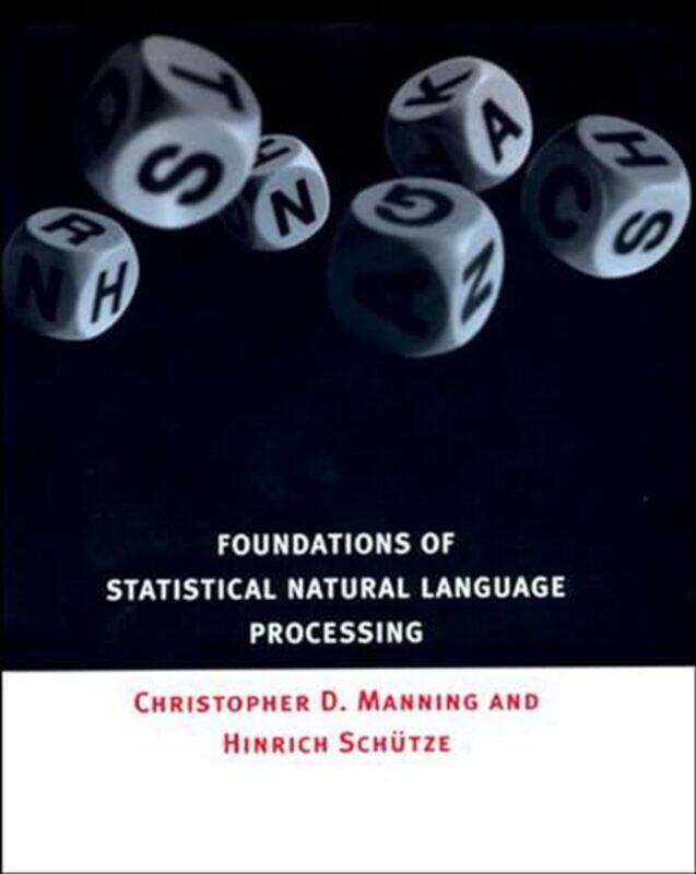 

Foundations of Statistical Natural Language Processing by Greenwood Susan Airie Raje-Hardcover