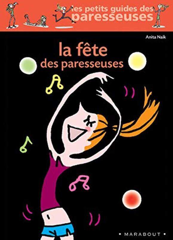 

La f te des paresseuses,Paperback by Anita Naik