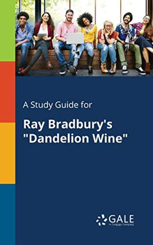 

A Study Guide for Ray Bradburys Dandelion Wine by Cengage Learning Gale-Paperback