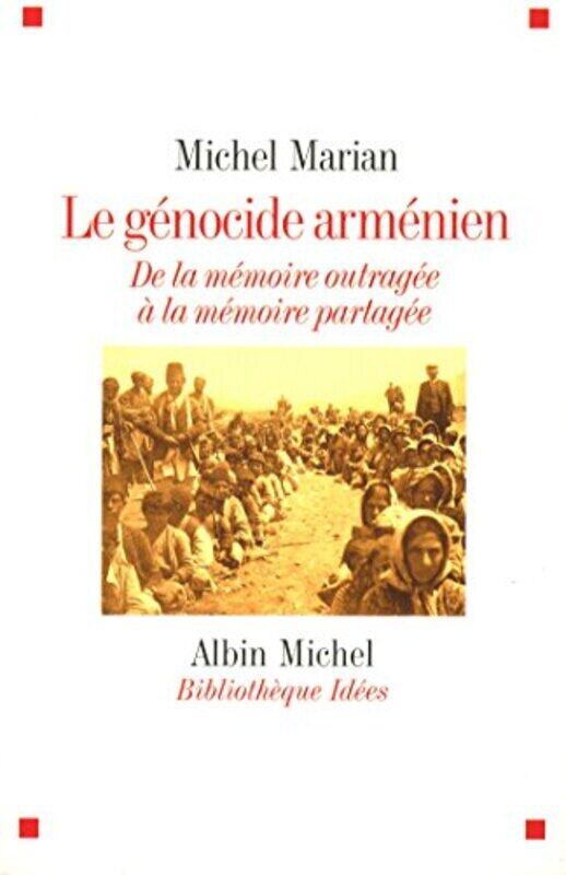 

Le g nocide arm nien : de la m moire outrag e la m moire partag e,Paperback by Michel Marian