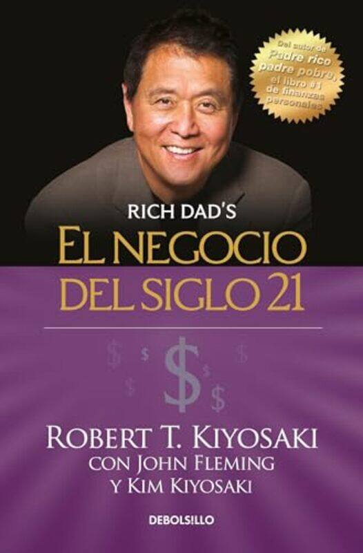 

El Negocio Del Siglo 21 The Business Of The 21St Century By Kiyosaki, Robert T. -Paperback