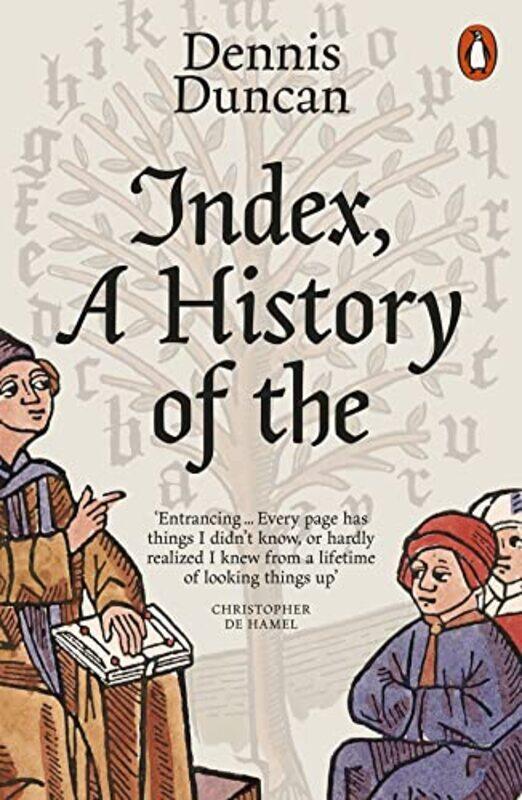

Index A History of the by Dennis Duncan-Paperback