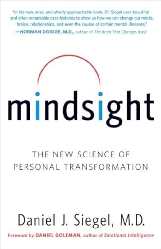 

Mindsight The New Science Of Personal Transformation by Daniel J. Siegel Paperback