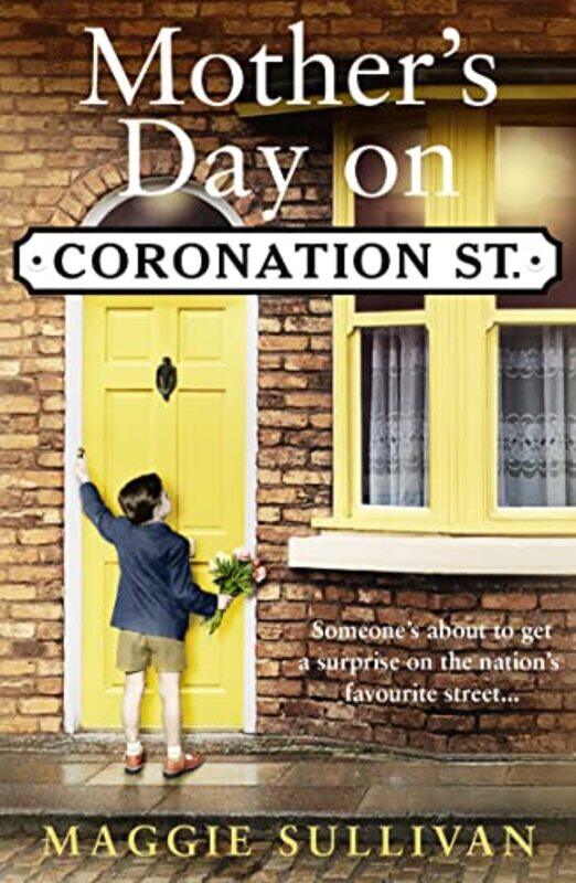 

Mother’s Day on Coronation Street by Maggie Sullivan-Paperback