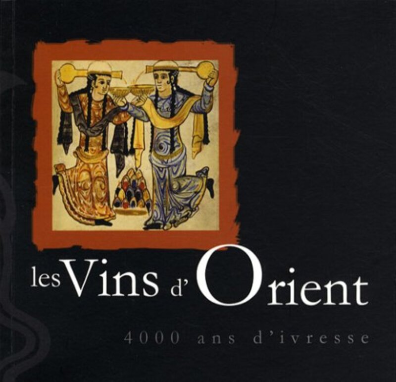 R Les Vins dOrient : 4000 Ans divresse Paperback by Fran ois Cl ment