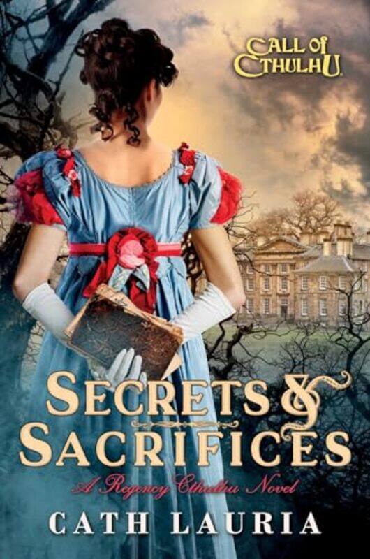 

Secrets and Sacrifices by Cath Lauria-Paperback