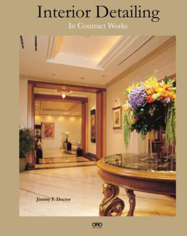 

Interior Detailing: In Contract Works, Hardcover Book, By: F. Jimmy Doctor