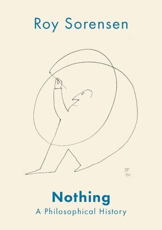 Nothing by Roy Professor of Philosophy, Professor of Philosophy, The University of Texas at Austin Sorensen-Hardcover