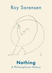 Nothing by Roy Professor of Philosophy, Professor of Philosophy, The University of Texas at Austin Sorensen-Hardcover