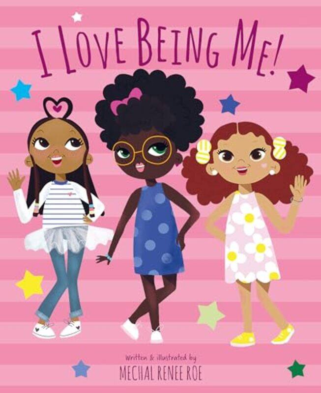 

I Love Being Me by Mechal Renee Roe-Hardcover