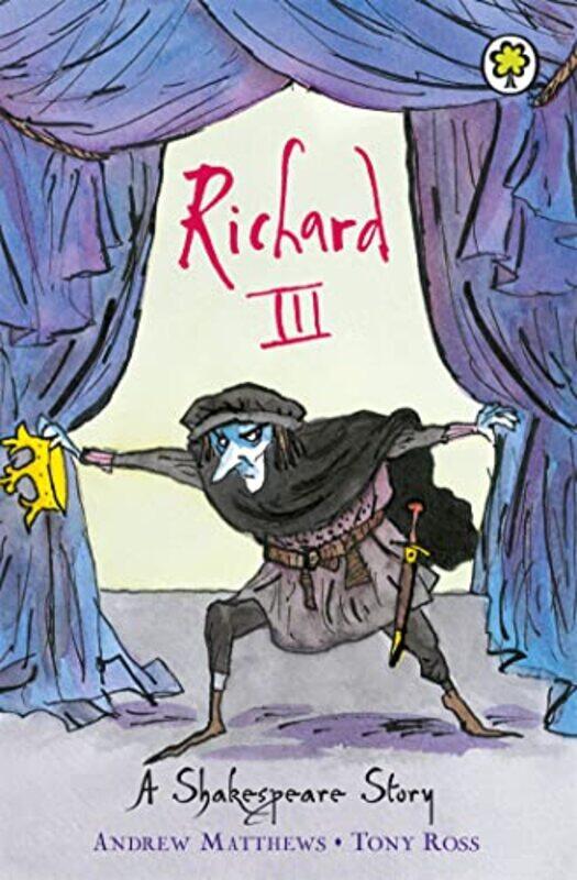 

A Shakespeare Story Richard III by Cathryn A Visiting Associate Professor of Psychiatry Director SUNY Downstate/Kings County Hospital Center Galanter