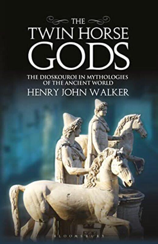 

The Twin Horse Gods by Henry John Bates College, Lewiston, Maine, USA Walker-Paperback