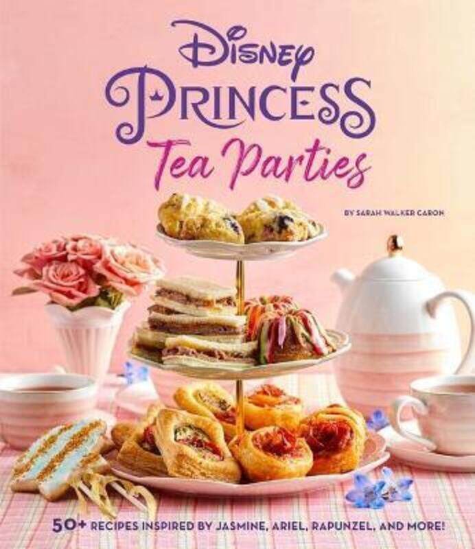 

Disney Princess Tea Parties Cookbook (Kids Cookbooks, Disney Fans).Hardcover,By :Walker Caron, Sarah