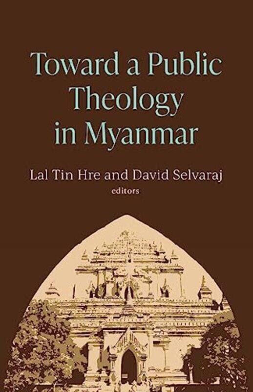 

Toward a Public Theology in Myanmar by Phil Moore-Paperback