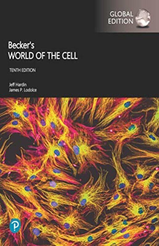 

Beckers World of the Cell Global Edition by Cecilia S Cecilia S Grugan GruganBrittany Brittany Castle Castle-Paperback
