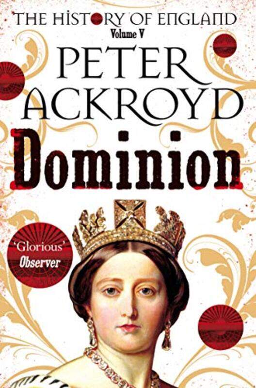 

Dominion A History Of England Volume V by Ackroyd, Peter - Paperback