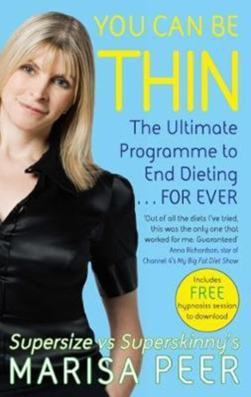 

You Can Be Thin: The Ultimate Programme to End Dieting...Forever, Paperback Book, By: Marisa Peer