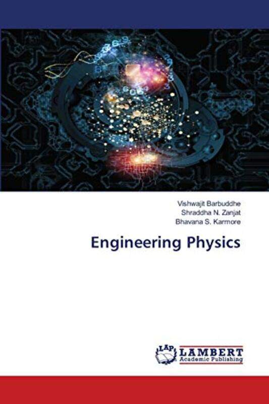 

Engineering Physics By Barbuddhe, Vishwajit - Zanjat, Shraddha N - Karmore, Bhavana S - Paperback