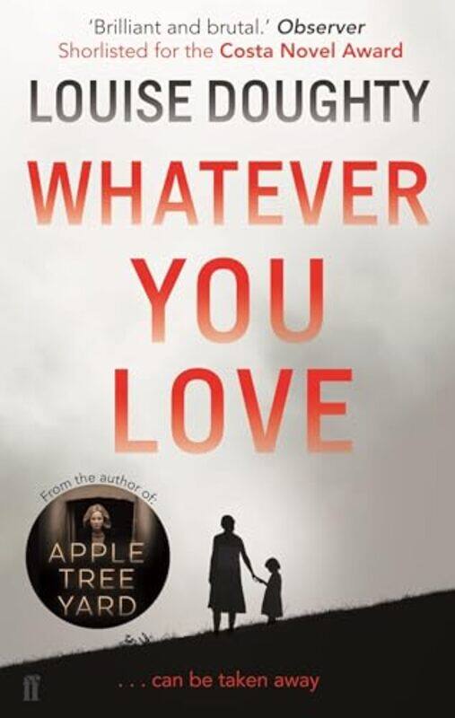 

Whatever You Love by Louise Doughty-Paperback