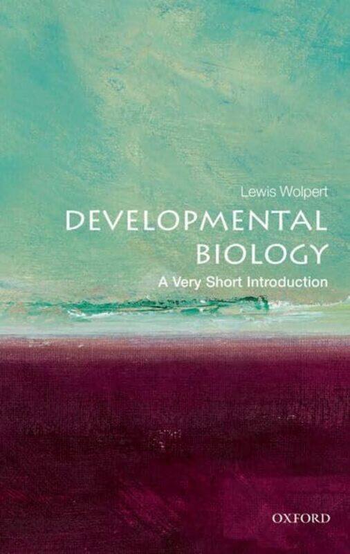 

Developmental Biology A Very Short Introduction by Lewis University College London Wolpert-Paperback