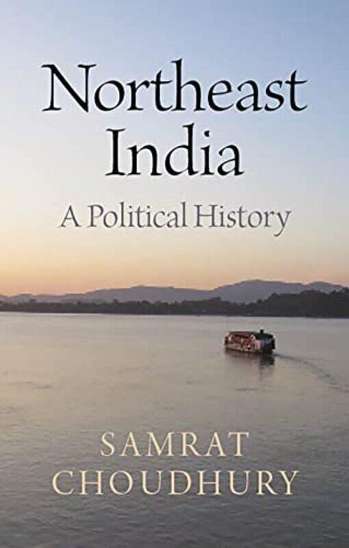 

Northeast India By Samrat Choudhury Hardcover