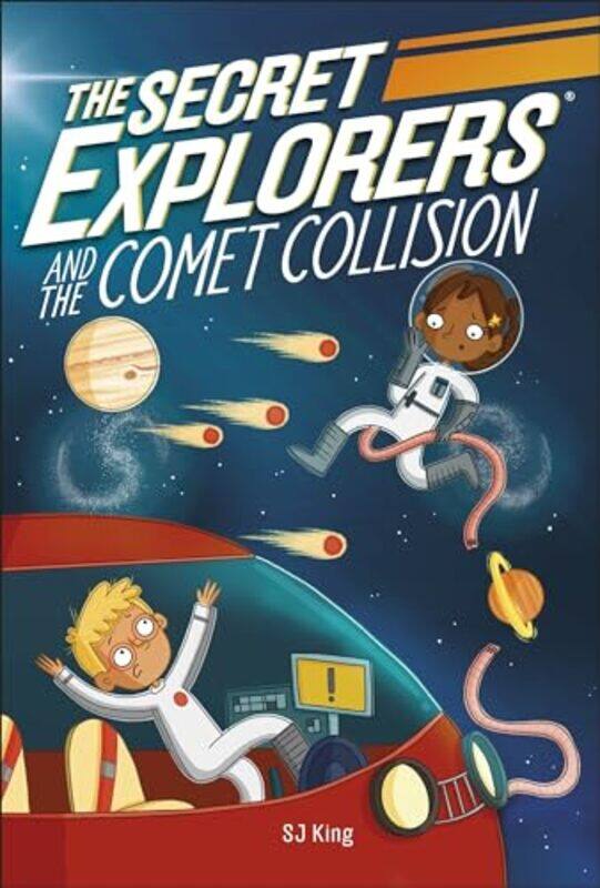 

The Secret Explorers and the Comet Collision by SJ King-Paperback
