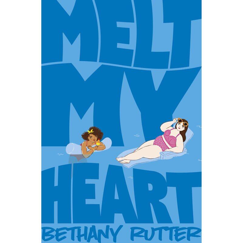 

Melt My Heart, Paperback Book, By: Bethany Rutter