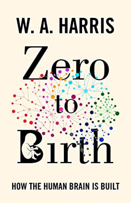 

Zero to Birth by William A Harris-Hardcover