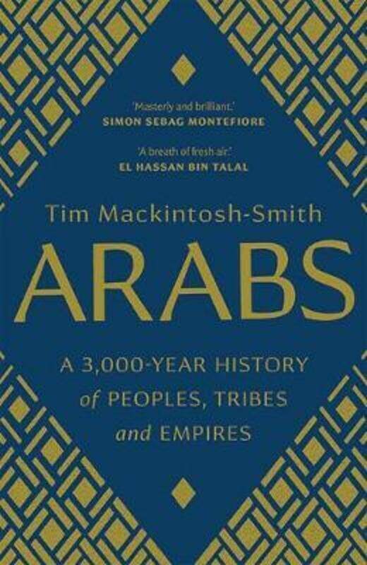 

Arabs: A 3,000-Year History of Peoples, Tribes and Empires,Paperback,ByMackintosh-Smith, Tim