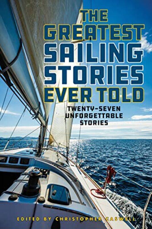 

The Greatest Sailing Stories Ever Told by Edward Giles-Paperback