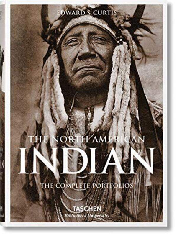 

North American Indian. The Complete Portfolios , Hardcover by Edward S. Curtis