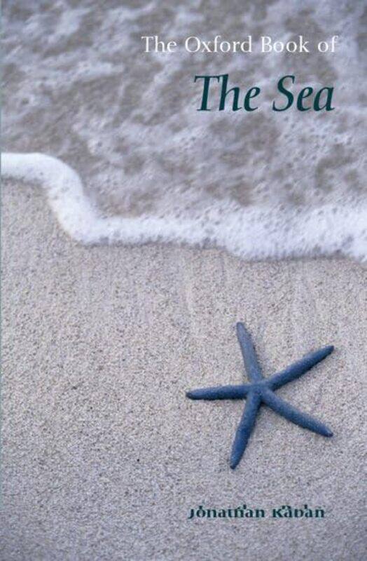 

The Oxford Book of the Sea by Jonathan RabanJonathan , Freelance writer and reviewer Raban-Paperback