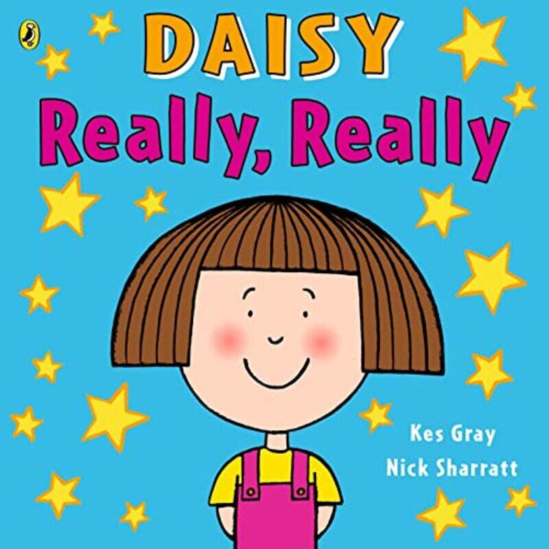 

Daisy Really Really by Kes GrayNick Sharratt-Paperback