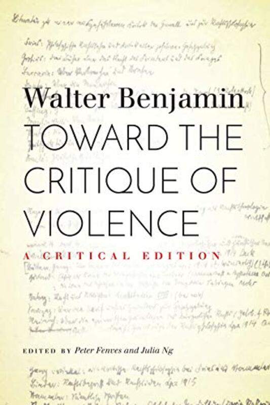 

Toward the Critique of Violence by Walter BenjaminPeter FenvesJulia Ng-Paperback