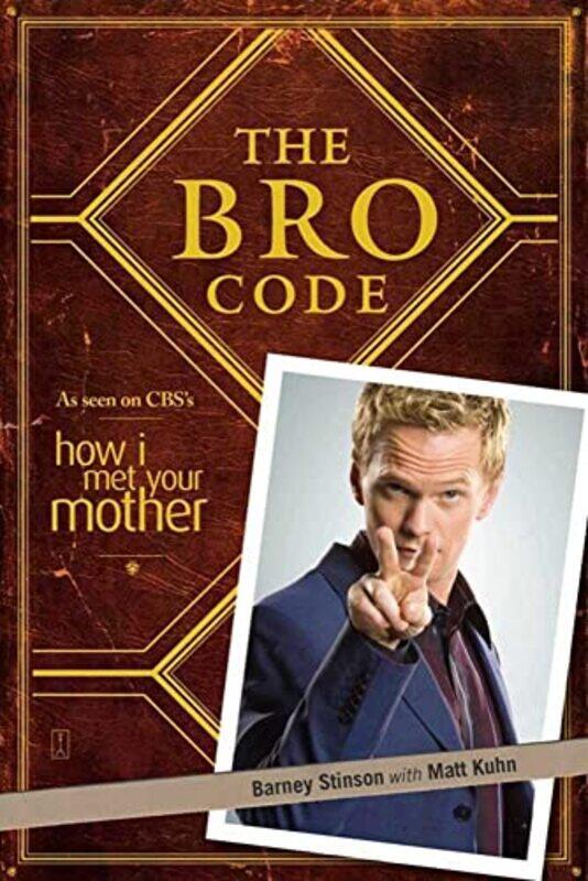 

The Bro Code, Paperback by Barney Stinson