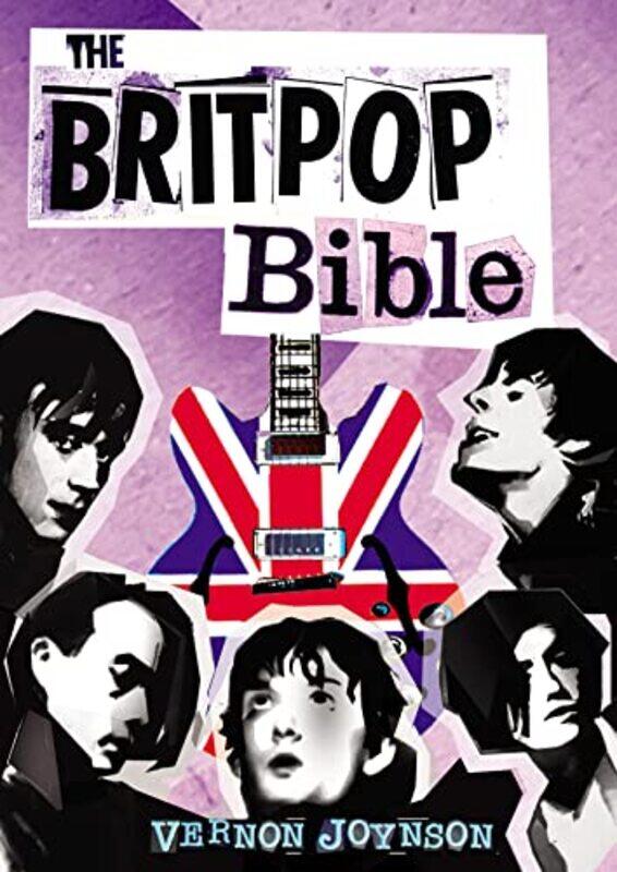 

The Britpop Bible by Vernon Joynson-Paperback