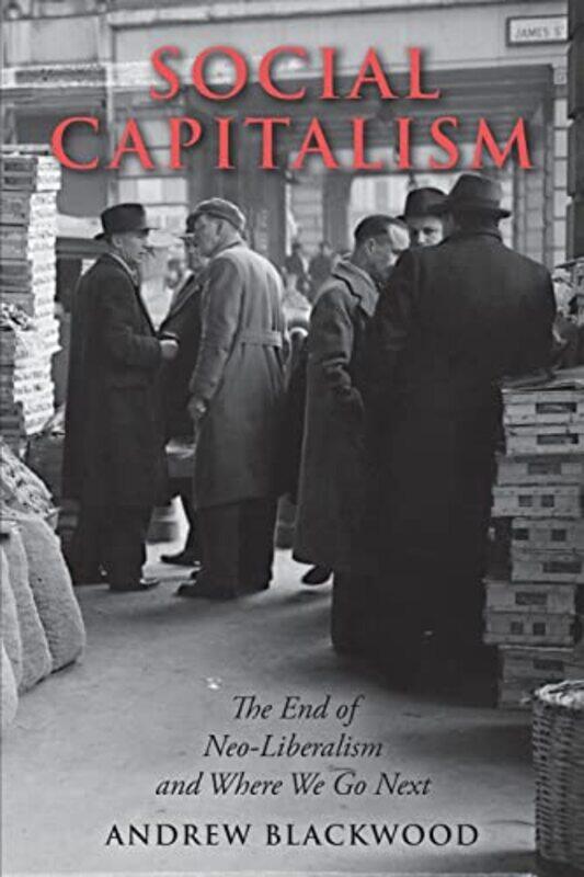

Social Capitalism by Andrew Blackwood-Paperback