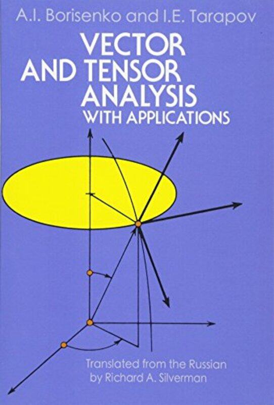 

Vector and Tensor Analysis with Applications Paperback by A. I. Borisenko