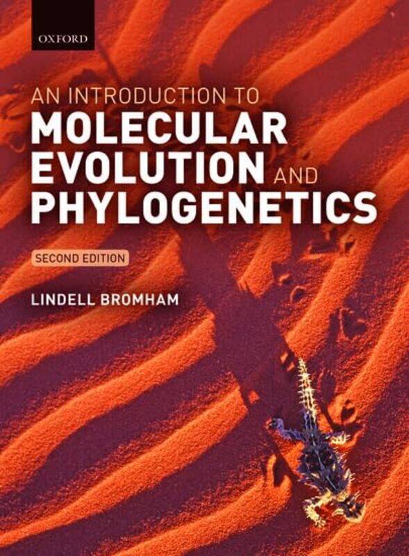 

An Introduction To Molecular Evolution And Phylogenetics by Lindell (Professor, Professor, Research School of Biology, Australian National University)