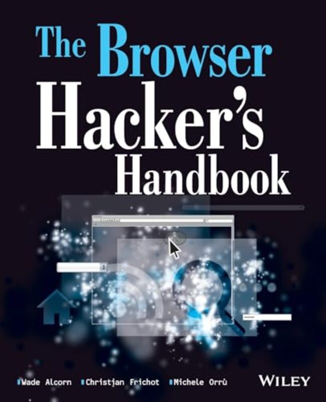 The Browser Hackers Handbook by John Heywood-Paperback