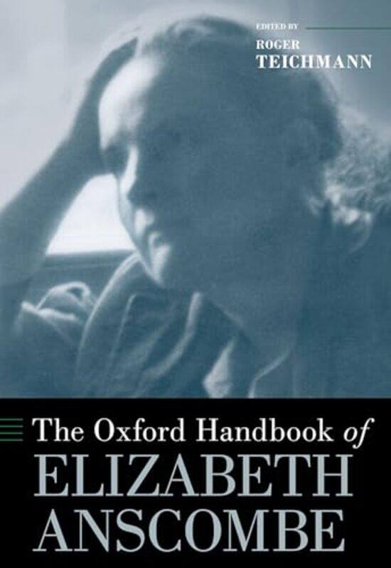 

The Oxford Handbook of Elizabeth Anscombe -Hardcover