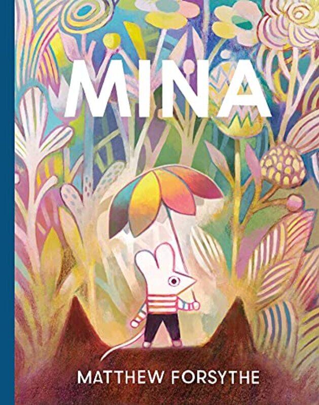 

Mina by Matthew ForsytheMatthew Forsythe-Hardcover