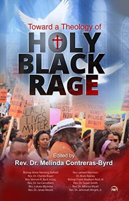 

Towards A Theology of Holy Black Rage by Melinda Contreras-Byrd-Paperback
