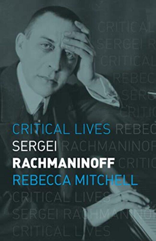 

Sergei Rachmaninoff by Rebecca Mitchell-Paperback