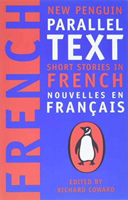 

French short stories: Nouvelles Francaises (New Penguin Parallel Text Series): Short Stories in Fren,Paperback,by:Richard Coward