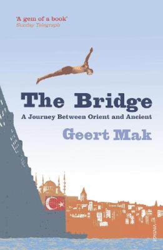 

The Bridge: A Journey Between Orient and Occident.paperback,By :Geert Mak
